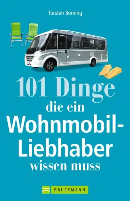 101 Dinge die ein Wohnmobil-Liebhaber wissen muss
